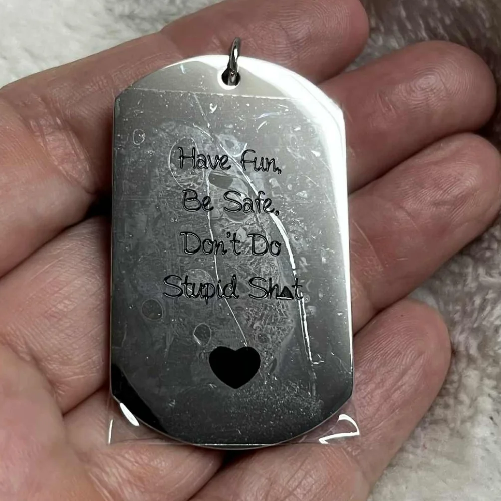 Have Fun Be Safe Don't Do Stupid Stuff Novelty Keychain Stocking Stuffer